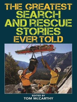 cover image of The Greatest Search and Rescue Stories Ever Told